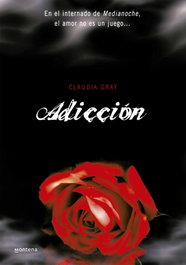 Adicción (Medianoche 2), Claudia Gray - MONTENA