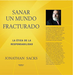NAGRELA, Sanar un mundo fracturado: Ética de la responsabilidad, Jonathan Sacks