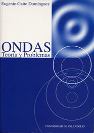 Ondas. Teoría Y Problemas, Eugenio Gaite Dominguez - UNIV.VALLADOLID