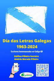 DIA DAS LETRAS GALEGAS 1963-2024, DELFINA PIÑEIRO, ANDRES MORADO - ARENAS