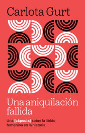 Una aniquilació fallida, Carlota Gurt - ARA LLIBRES