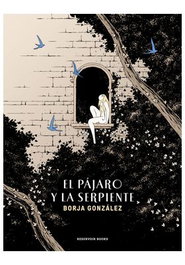 Penguin Random House Grupo Editorial, S.A.U. El pájaro y la serpiente