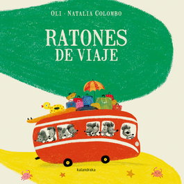 KALANDRAKA, RATONES DE VIAJE - KALANDRAKA