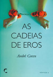 Cadeias de Eros, As, André Green - CLIMEPSI EDITORES