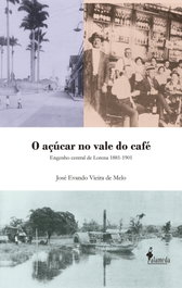 O açúcar no vale do café, José Evando Vieira de Melo - ALAMEDA