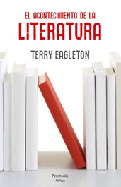 El acontecimiento de la literatura, Terry Eagleton - PENINSULA