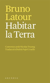 Habitar la Terra, Bruno Latour - ARCADIA