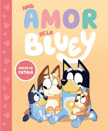 BEASCOA, Bluey. Un conte - Amb amor de la Bluey - Contes Infantils