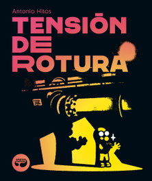 Tensión de rotura, Antonio Hitos - ARISTAS MTNEZ EDICIONES