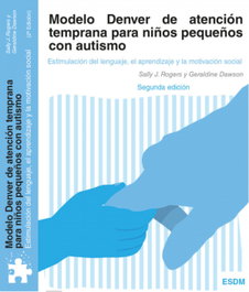 Modelo denver de atencion temprana en la educacion infantil, AA.VV. - AUTISMO AVILA