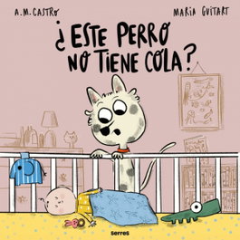 ¿Este perro no tiene cola?, A. M. Castro - RBA MOLINO