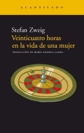 Veinticuatro horas en la vida de una mujer, Stefan Zweig - Acantilado Editorial