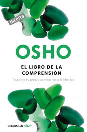 El Libro de la comprensión, Osho - DEBOLSILLO