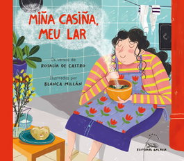 Miña casiña, meu lar, Rosalía de Castro - GALAXIA