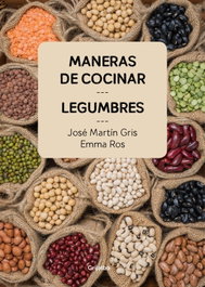 GRIJALBO, MANERAS DE COCINAR LEGUMBRES, José Martín Gris; Emma Ros - GRIJALBO