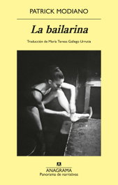 La bailarina, Patrick Modiano - ANAGRAMA