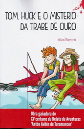 Tom Huck e o misterio da trabe de ouro, Alex Bayorti - URCO