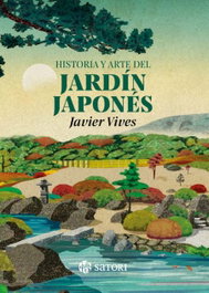 Satori Ediciones, Historia y arte del jardín japonés - Satori Ediciones