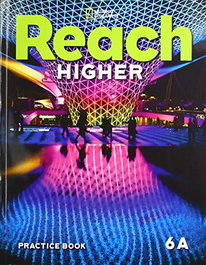 NATIONAL GEOGRAPHIC LEARNING Reach Higher Grade 6A Practice Book