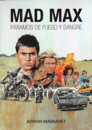 AMARCORD EDICIONES, MAD MAX, PARAMOS DE FUEGO Y SANGRE, ADRIAN MASSANET - AMARCORD EDICIONES