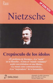 Nietzsche: Crepúsculo de los ídolos, Alejandro Archiles/Juan Jose Ruiz - DIALOGO
