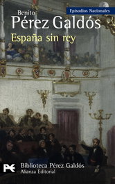 España sin rey, Benito Pérez Galdós - ALIANZA