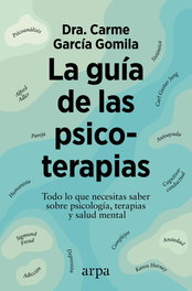 La guía de las psicoterapias, Carme García Gomila - ARPA EDITORES