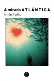 (G).Mirada Atlántica, A., Anton Patiño - ELVIRA EDITORIAL