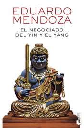El negociado del yin y el yang, Eduardo Mendoza - BOOKET