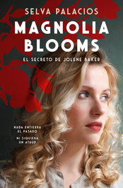 Magnolia Blooms, Selva Palacios - SUMA DE LETRAS