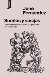 Sueños y vasijas, June Fernández - CONSONNI