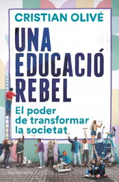 Una educació rebel, Cristian Olivé - ROSA DELS VENTS