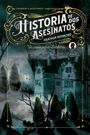 Historia de dos asesinatos, Heather Redmond - EDITORIAL ALMA