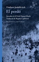 El perdón, Vladimir Jankélévitch - FRAGMENTA