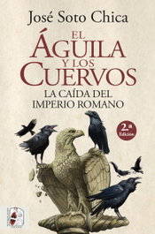 El águila y los cuervos, José Soto Chica - DESPERTA FERRO