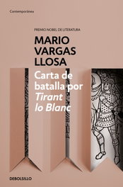 DEBOLSILLO, Carta batalla por Tirant lo Blanc, Mario Vargas Llosa - DEBOLSILLO