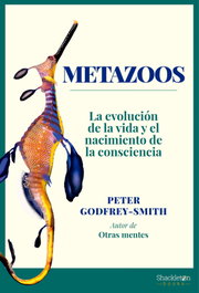 Metazoos, Peter Godfrey-Smith - SHACKLETON BOOKS