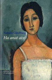 Ha anat així, Natalia Ginzburg - Edicions de la Ela Geminada