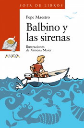 Balbino y las sirenas, Pepe Maestro - ANAYA