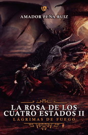 EDICIONES ARCANAS, La Rosa de los Cuatro Estados 2 - Amador Peña Ruiz