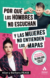 ¿Por qué los hombres no escuchan y las mujeres no entienden los mapas?, Allan y Barbara Pease - AMAT EDITORIAL