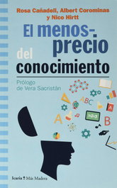 El menosprecio del conocimiento, Albert Corominas, Rosa Cañadell, Nico Hirtt - ICARIA