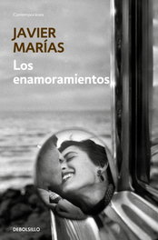 Los enamoramientos, Javier Marías - DEBOLSILLO