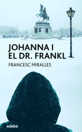 Johanna i el doctor Frankl, Francesc Miralles Contijoch - EDEBE