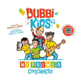 Dubbi Kids, Mi primer concierto - Roberto Berrio, Gema Martin