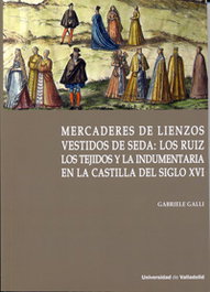 Mercaderes de lienzos vestidos de seda, Gabriele Galli - UNIV.VALLADOLID