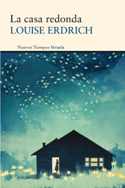 La casa redonda, Louise Erdrich - SIRUELA