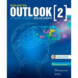 BURLINGTON, OUTLOOK BACH 2 ALUMNO - (22).OUTLOOK 2ºBACHILLERATO STUDENT BOOK