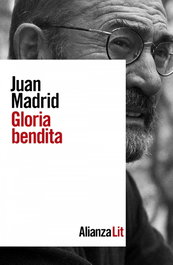 Gloria bendita, Juan Madrid - ALIANZA