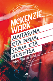 Maitasuna eta dirua, sexua eta heriotza, McKenzie Wark - KATAKRAK